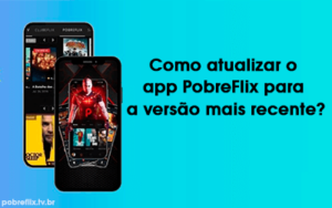 Como atualizar o app PobreFlix para a versão mais recente